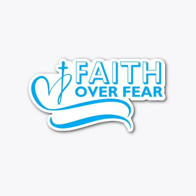 Faith Over Fear Collection